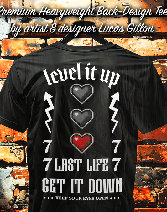 to finish - Black Unisex Premium Heavyweight Back-Design Tee "Level It Up - Last Life" by Designer and Artist Lucas Gillon