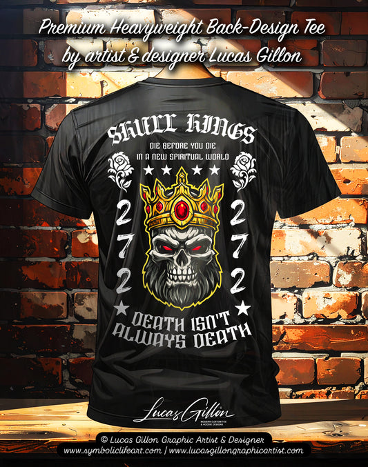 to finish - Black Unisex Premium Heavyweight Back-Design Tee "Skull Kings - Death Isn't Always Death" by Designer and Artist Lucas Gillon