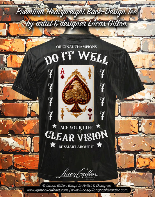 to finish - Black Unisex Premium Heavyweight Back-Design Tee "Do it Well 777 - Ace Your Life" by Designer and Artist Lucas Gillon