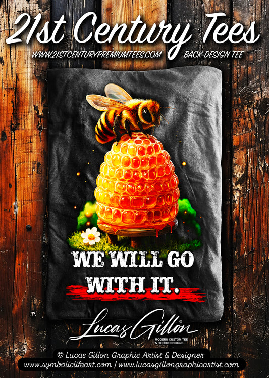 Black Unisex Premium Heavyweight Back-Design Tee "We Will Go With It - Beehive" by Designer and Artist Lucas Gillon