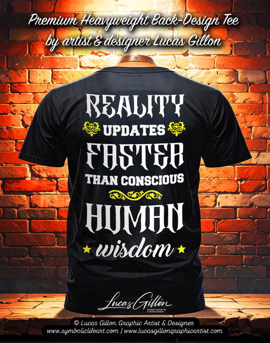 Black Unisex Premium Heavyweight Back-Design Tee "Reality Updates Faster" by Designer and Artist Lucas Gillon