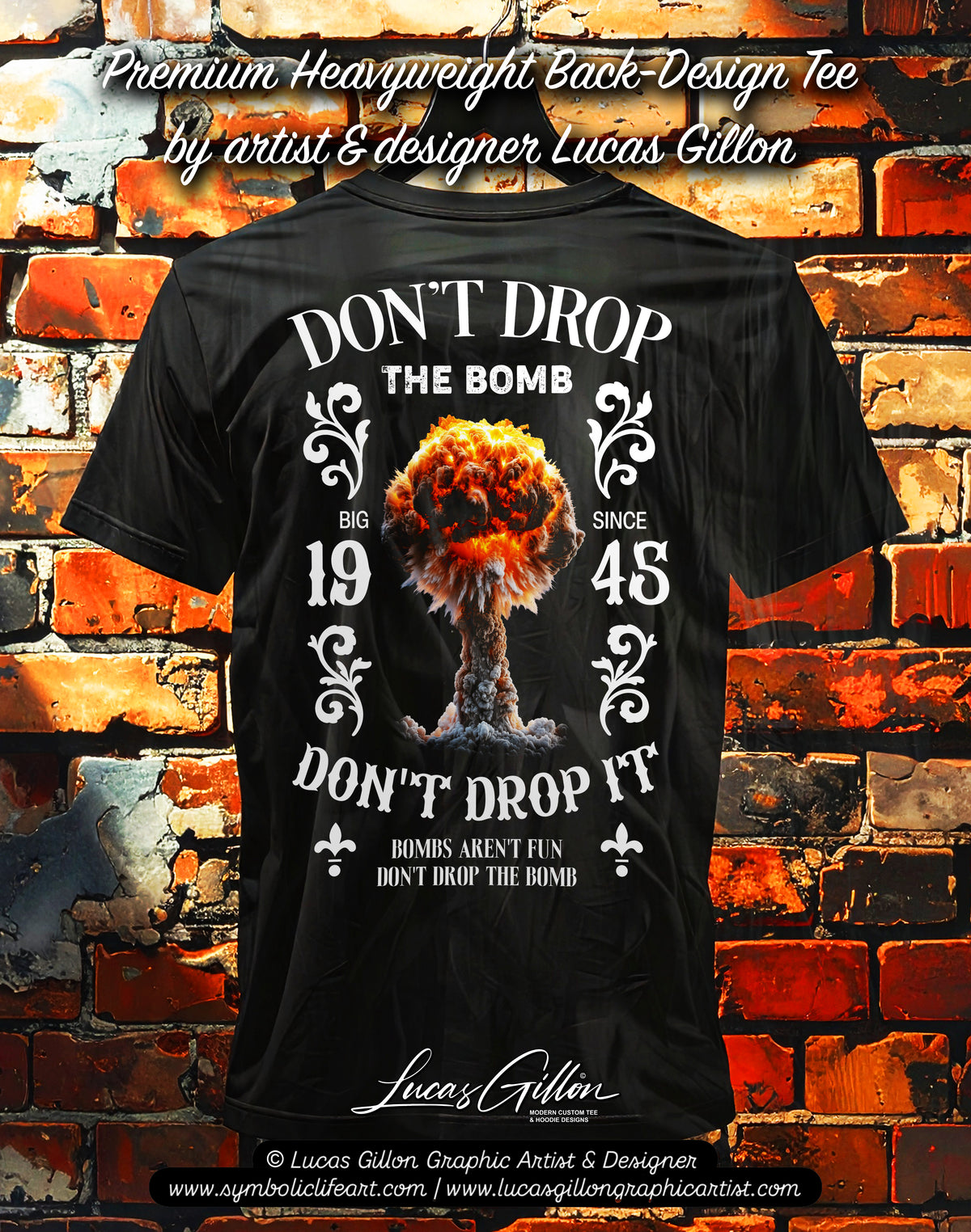 to finish - Black Unisex Premium Heavyweight Back-Design Tee "Don't Drop The Bomb" by Designer and Artist Lucas Gillon