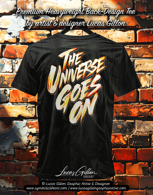 to finish - Black Unisex Premium Heavyweight Back-Design Tee "The Universe Goes On" by Designer and Artist Lucas Gillon