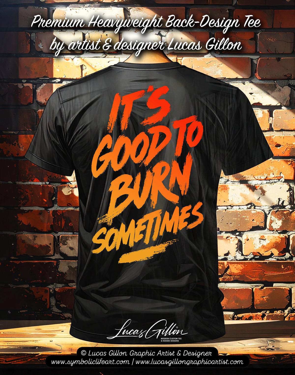 to finish - Black Unisex Premium Heavyweight Back-Design Tee "It's Good To Burn Sometimes" by Designer and Artist Lucas Gillon