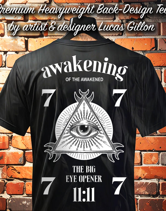 to finish - Black Unisex Premium Heavyweight Back-Design Tee "Awakening of the Awakened - The Big Eye Opener" by Designer and Artist Lucas Gillon