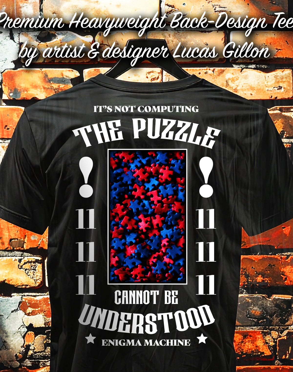 to finish - Black Unisex Premium Heavyweight Back-Design Tee "The Puzzle Cannot Be Understood" by Designer and Artist Lucas Gillon