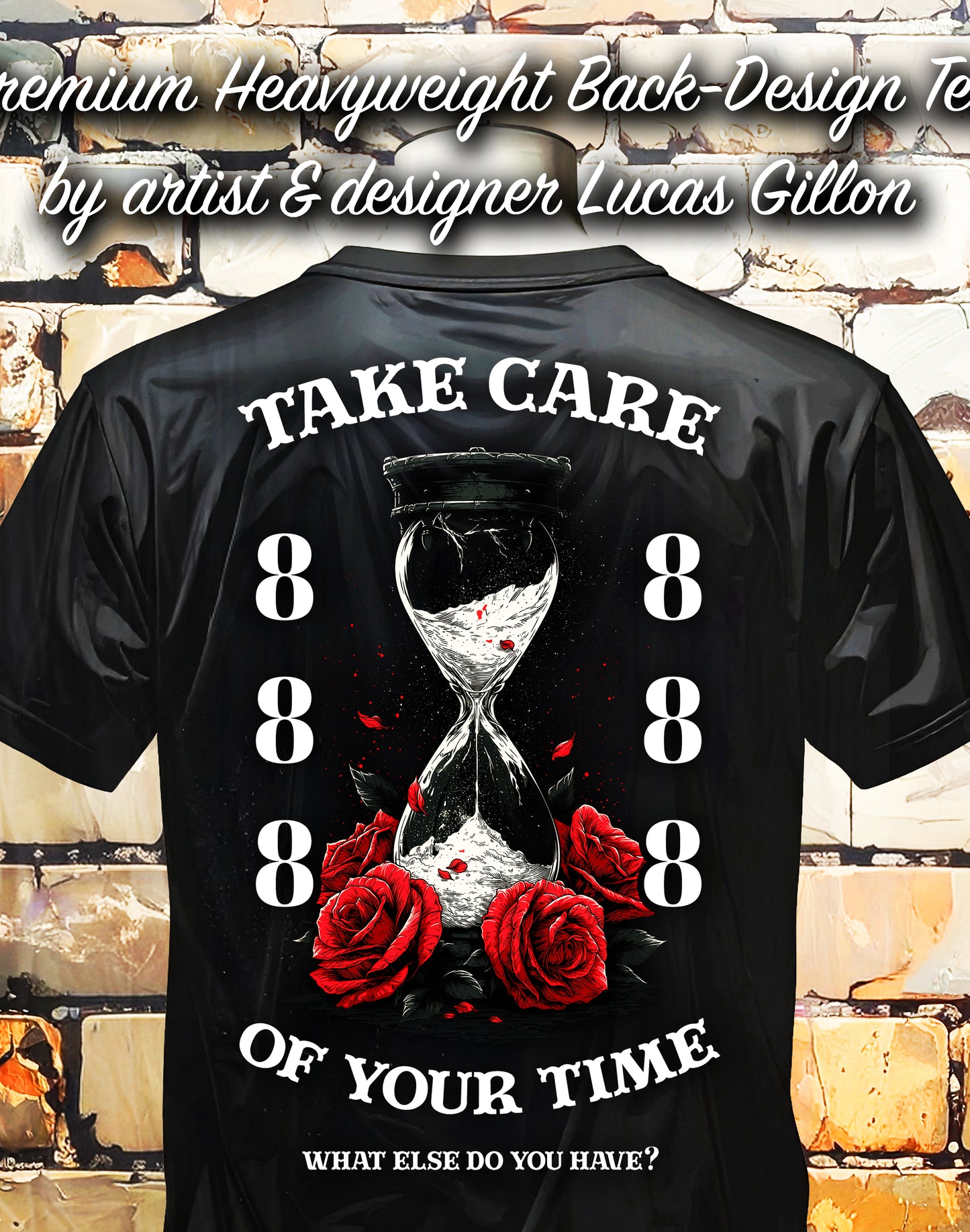 to finish - Black Unisex Premium Heavyweight Back-Design Tee "Take Care of Your Time 888" by Designer and Artist Lucas Gillon